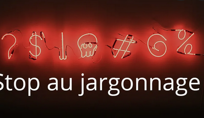 Jargonnage ou sociolecte? Plutôt se faire comprendre!